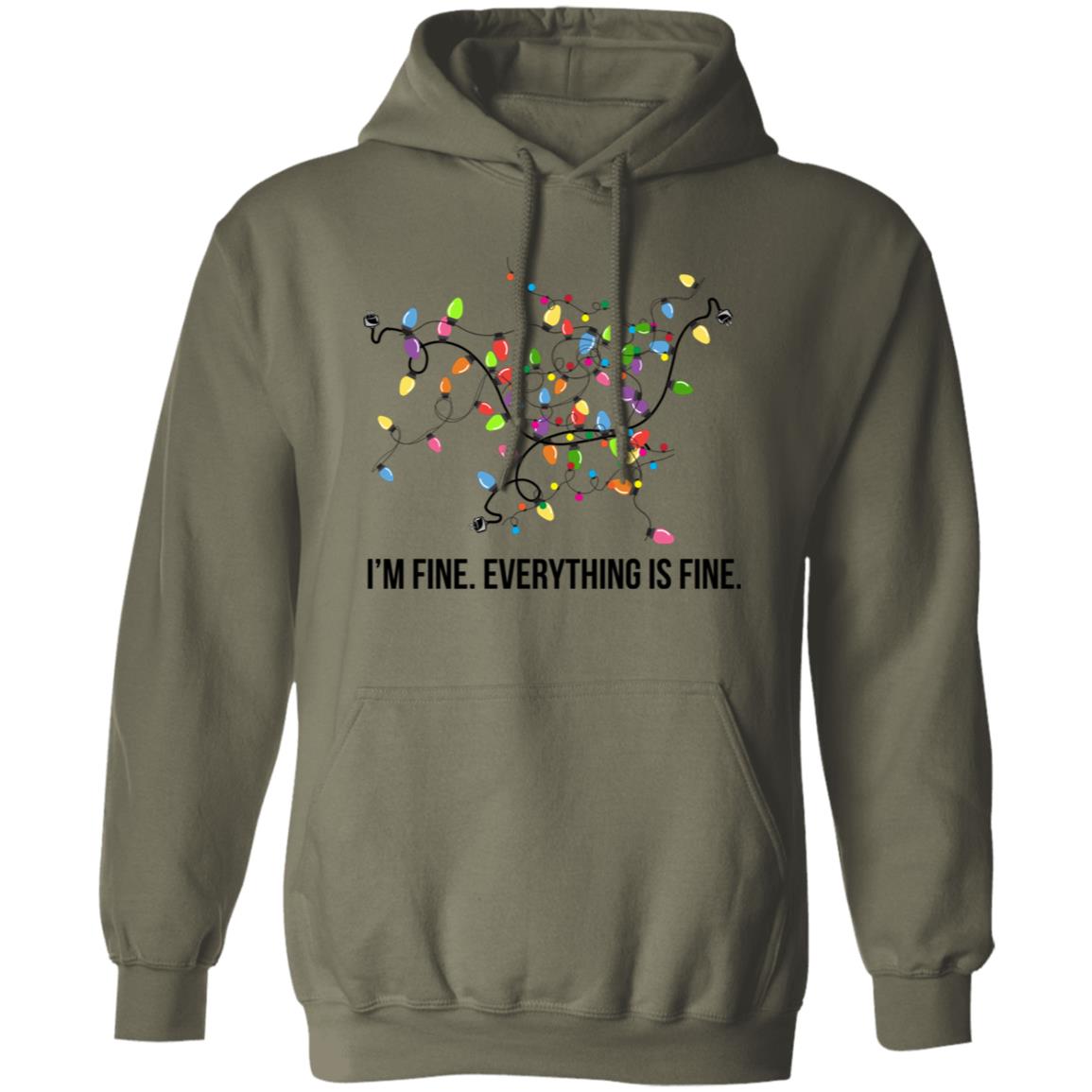 I’M FINE - EVERYTHING IS FINE | Pullover Hoodie