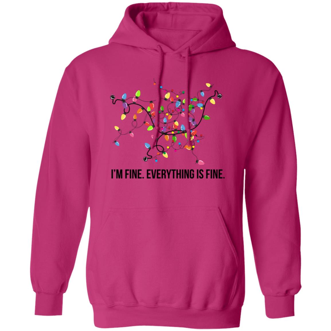 I’M FINE - EVERYTHING IS FINE | Pullover Hoodie
