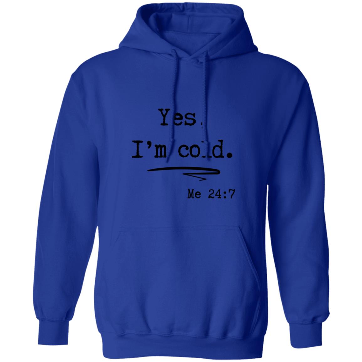 Yes, I’m Cold | Hoodie