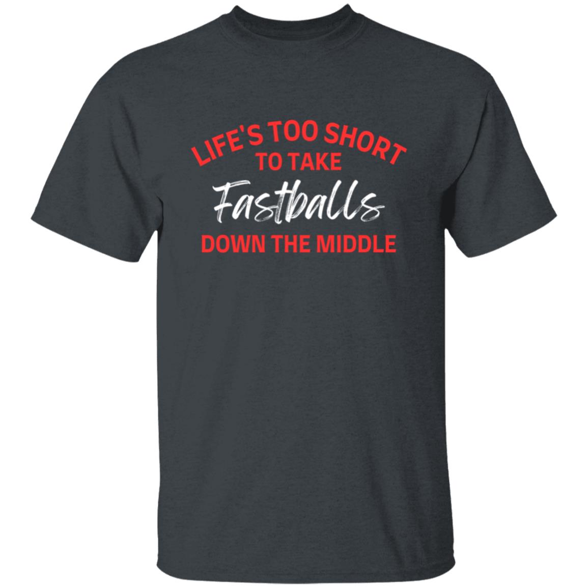 LIFE'S TOO SHORT - To Take Fastballs | Short Sleeve T-shirt