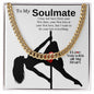 To My Soulmate - Clean Version | Lover | Boyfriend | Fiancé | Valentine - Cuban Link Chain