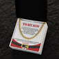 To My Son | There For You | Cuban Link Chain