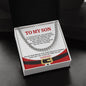 To My Son | There For You | Cuban Link Chain