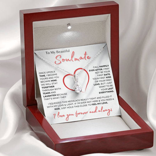 To My Beautiful Soulmate - Alluring Beauty Necklace | "I Just Want to be Your Last Everything"