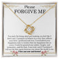 Please Forgive Me | Profound And True | Love Knot Necklace