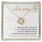 I'm Sorry | Please Give Me Another Chance | Love Knot Necklace