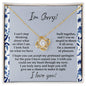 I'm Sorry | Through My Eyes | Love Knot Necklace