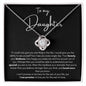 To My Daughter | If I Could Give You One Thing In Life | Love Knot Necklace