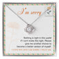 I'm Sorry | Please Give Me Another Chance | Love Knot Necklace