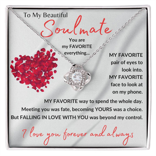 To My Beautiful Soulmate | You Are My Favorite Everything | Love Knot Necklace