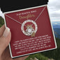 To My Beautiful Bonus Daughter | Always Will Be | Love Knot Necklace