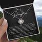To My Daughter | If I Could Give You One Thing In Life | Love Knot Necklace