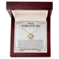 Please Forgive Me | Profound And True | Love Knot Necklace