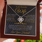 To My Beautiful Wife | "In You, I Found The Love of My Life" | Love Knot Necklace