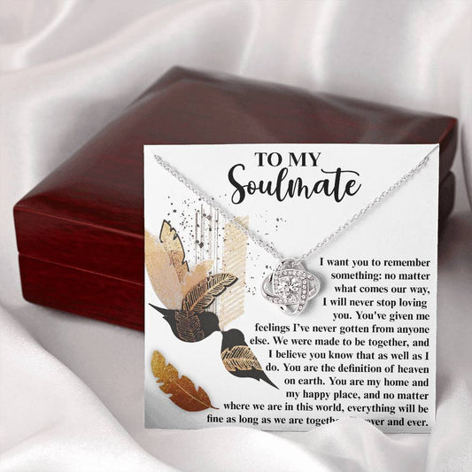 To My Soulmate | You've Given Me Feelings | Love Knot Necklace
