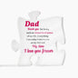 Dad | Such An Important Piece | Acrylic Puzzle Plaque
