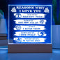 Reasons Why I Love You | Everything I Needed | Acrylic Plaque