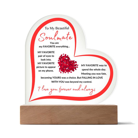 To My Beautiful Soulmate | My Favorite Everything | Heart-Shaped Acrylic with Wood Base and LED Option