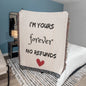 I'm Yours Forever No Refunds | Heirloom Woven Blanket