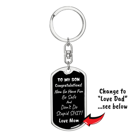 To My Son - Don't Do Stupid S**t - Love Mom Dog Tag Keychain