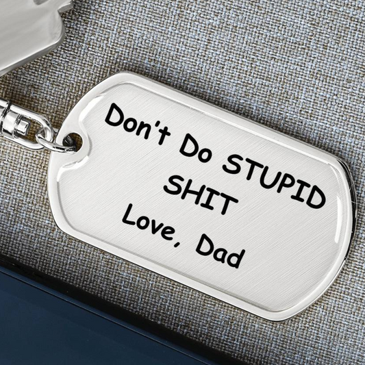 Don't Do Stupid | Love Dad