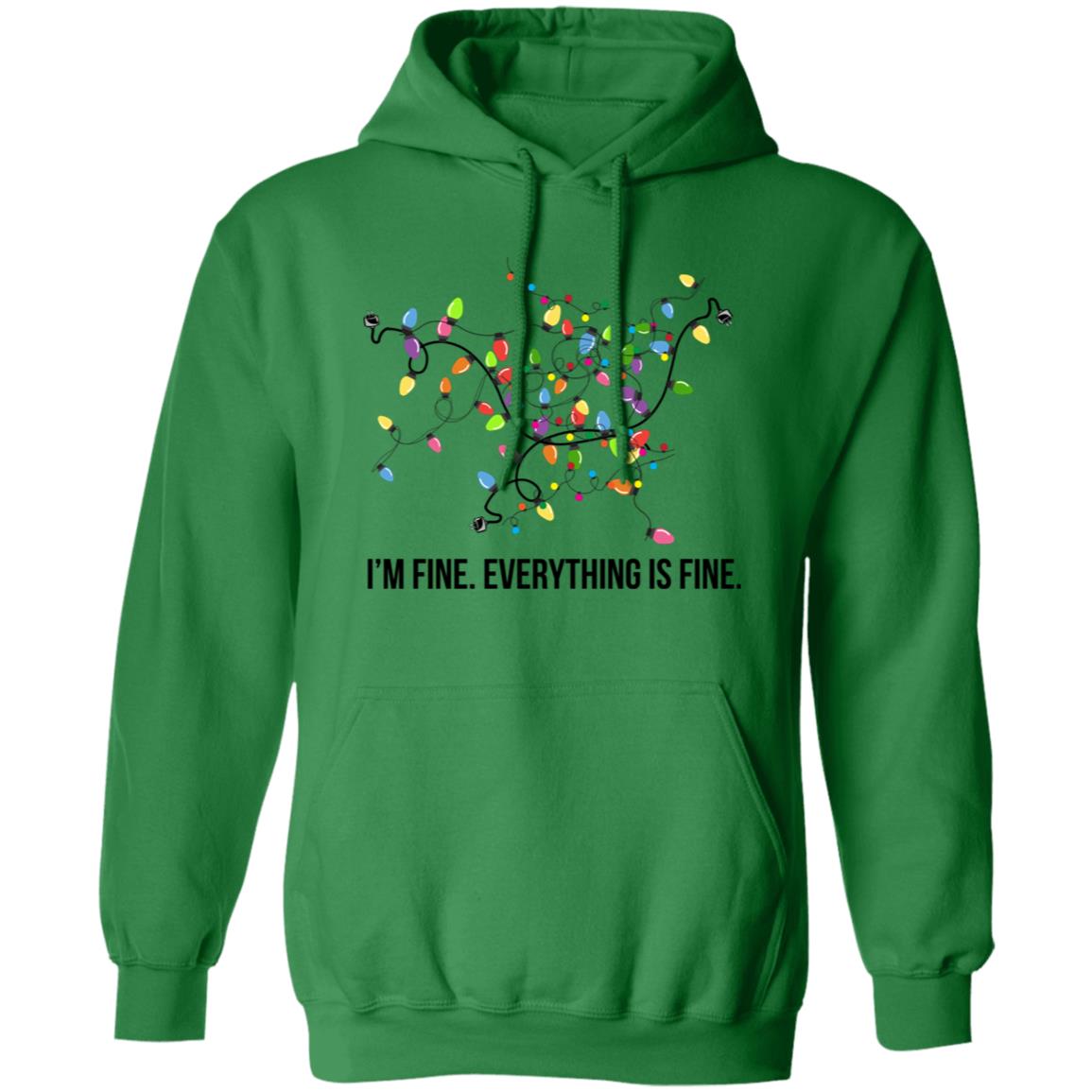 I’M FINE - EVERYTHING IS FINE | Pullover Hoodie