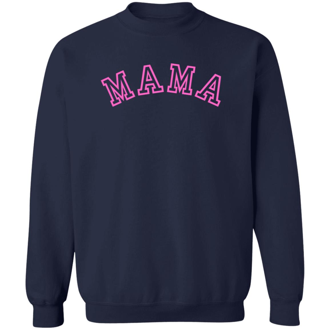 MAMA - PINK - 12 High Quality Sweatshirt Colors to Choose From