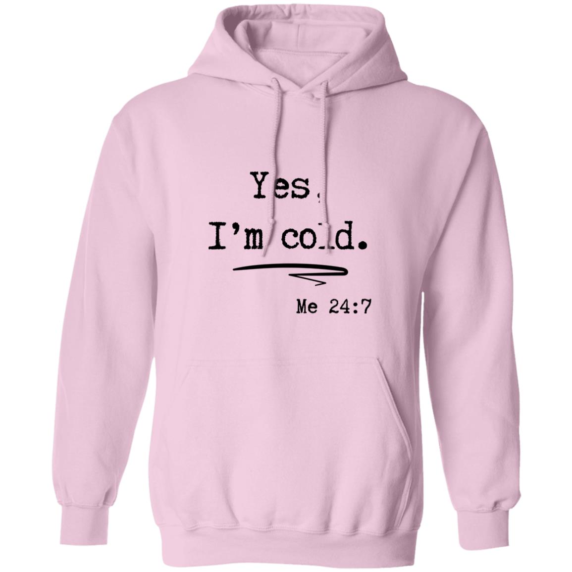 Yes, I’m Cold | Hoodie