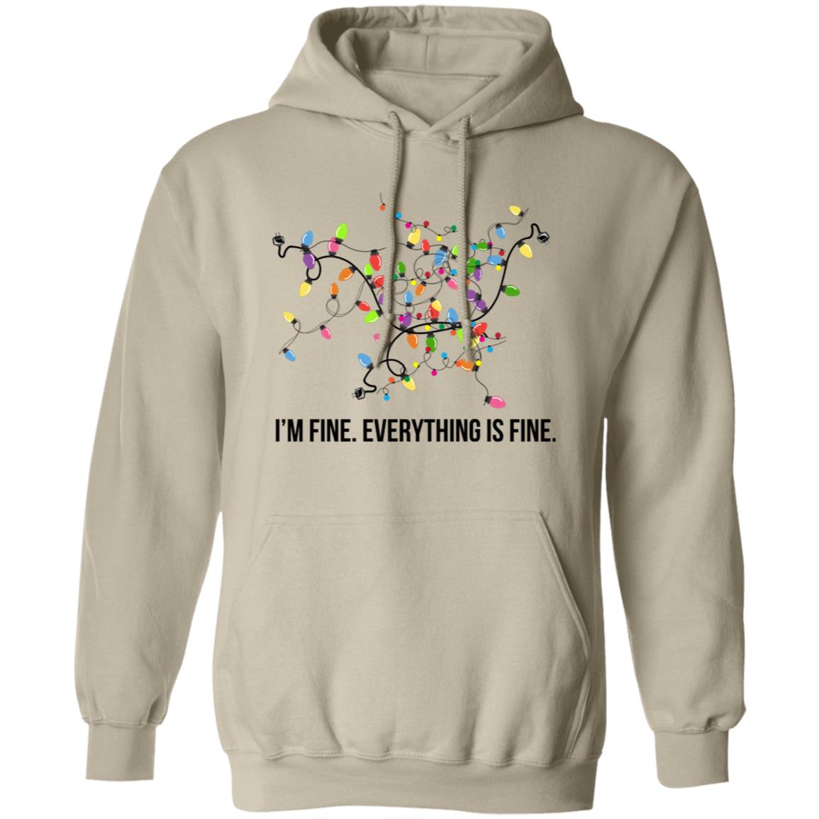 I’M FINE - EVERYTHING IS FINE | Pullover Hoodie