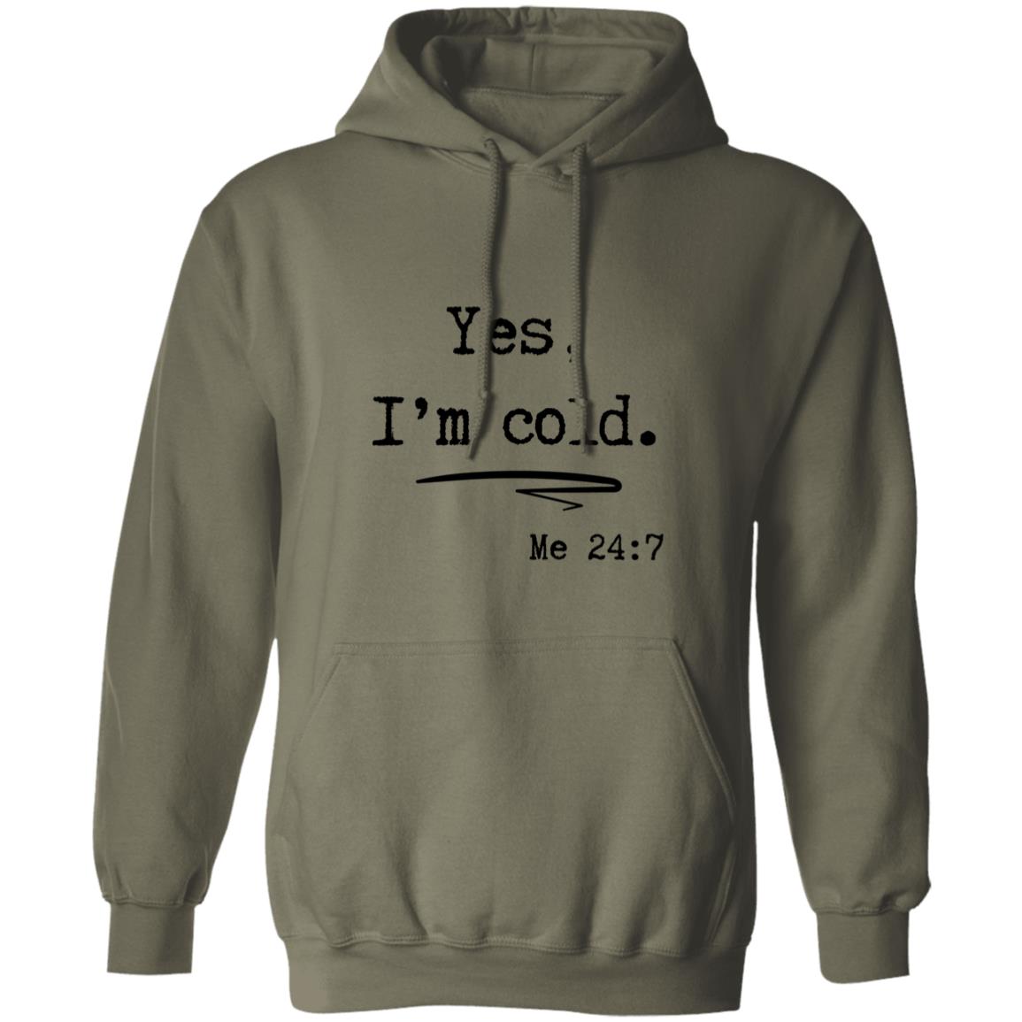 Yes, I’m Cold | Hoodie