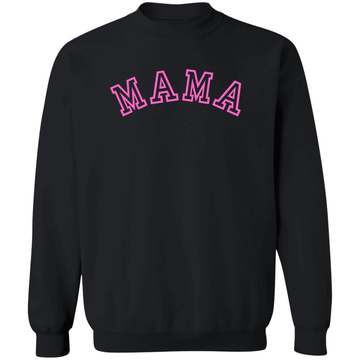 MAMA - PINK - 12 High Quality Sweatshirt Colors to Choose From