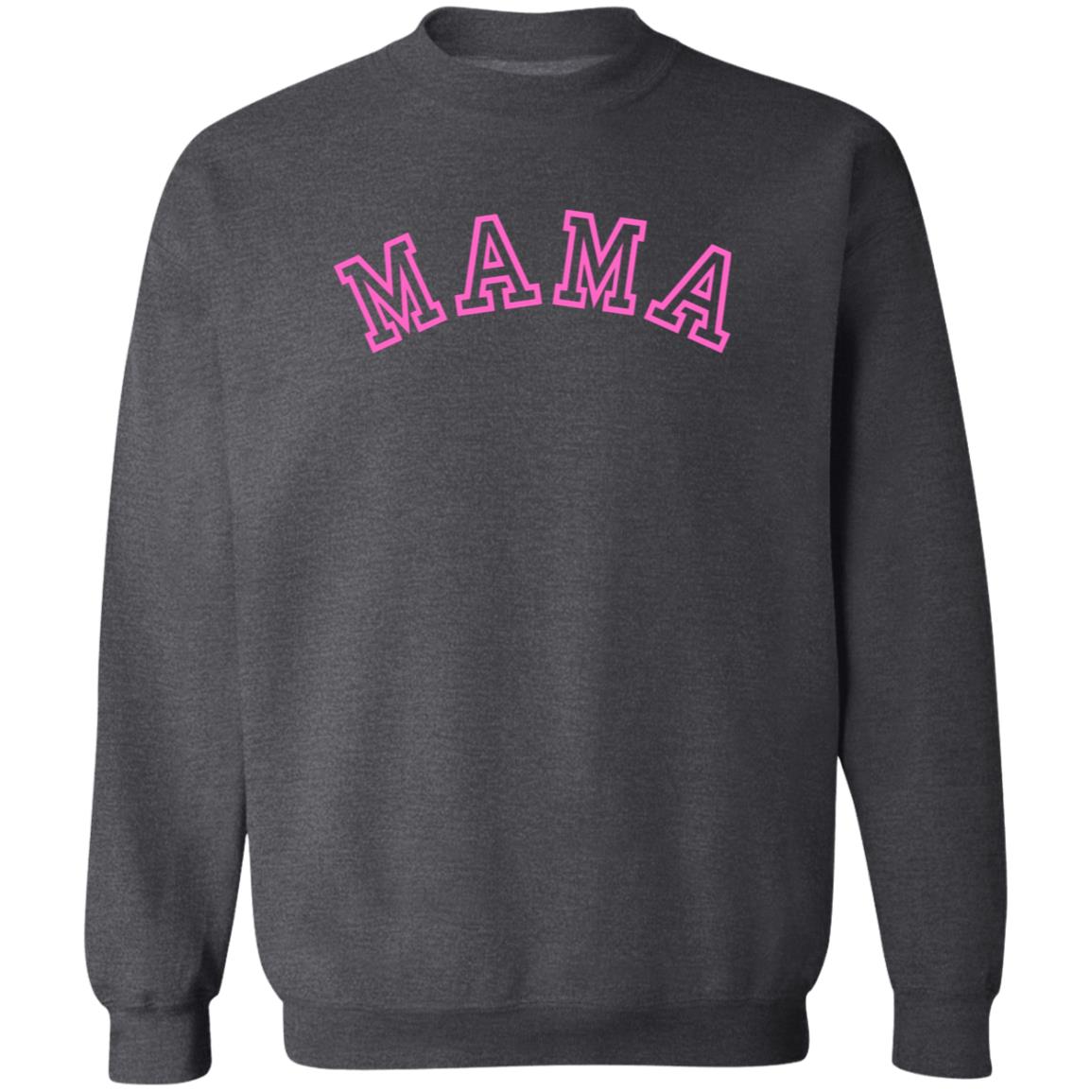 MAMA - PINK - 12 High Quality Sweatshirt Colors to Choose From