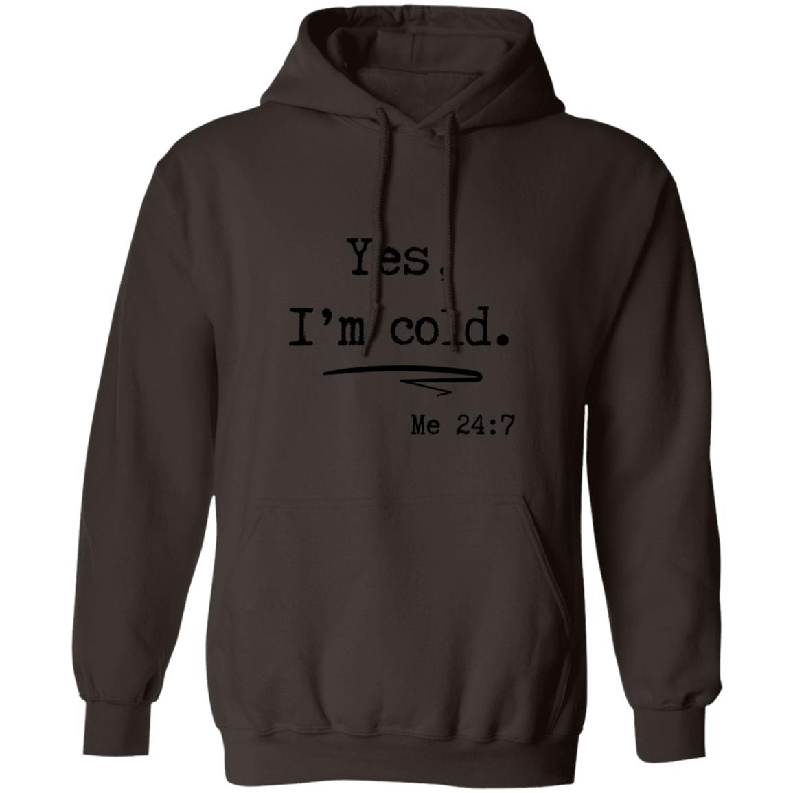 Yes, I’m Cold | Hoodie