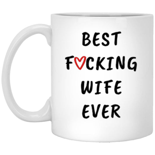 Best Wife Ever Coffee Mug, Gift for Wife, Wife Gift, Wife Mug, Wife Christmas Gift, Wife Birthday Gift, Funny Mug