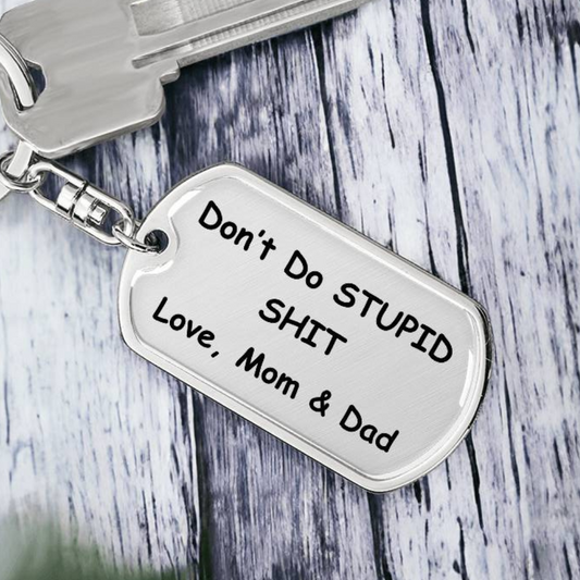 Don't Do Stupid Keychain | Love Mom and Dad