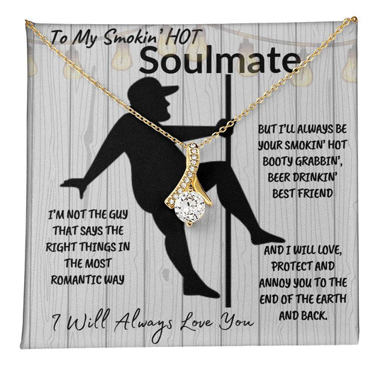 To My Smokin' HOT Soulmate | Alluring Beauty Necklace | FREE EARRINGS with Purchase TODAY! ⭐⭐⭐⭐