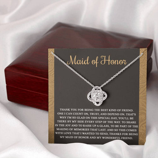 Maid of Honor | Thank You For Being The Best Kind Of Friend | Love Knot Necklace