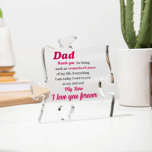 Dad | Such An Important Piece | Acrylic Puzzle Plaque