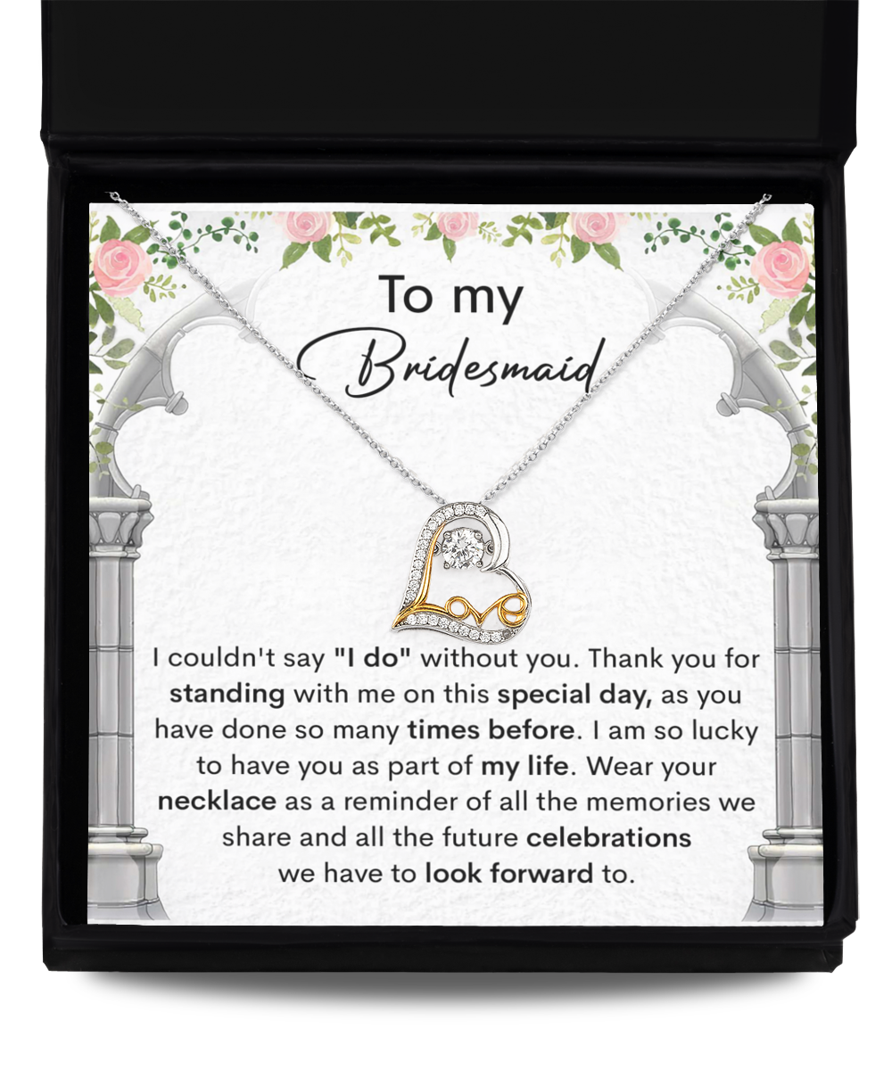 Bridesmaid | Standing With Me | Love Dancing Necklace