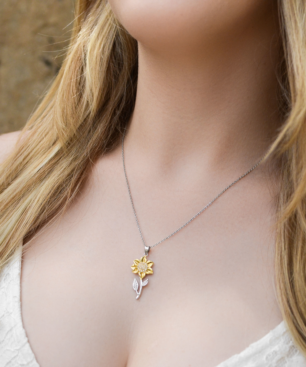 Daughter | Be A Sunflower | Sunflower Pendant Necklace