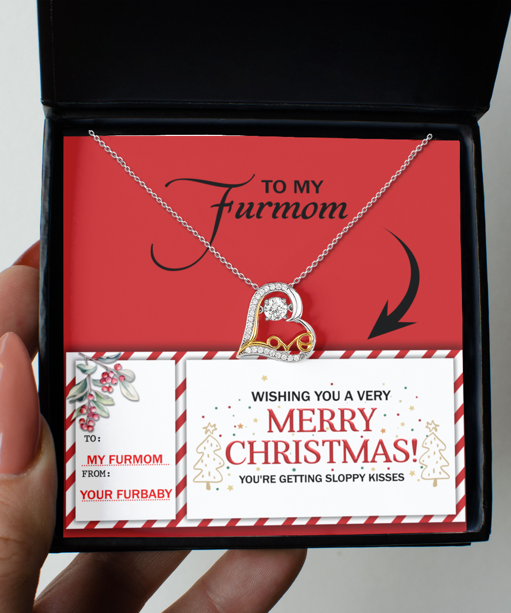 To My Furmom | Sloppy Kisses | Love Dancing Necklace